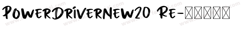 PowerDriverNew20 Re字体转换